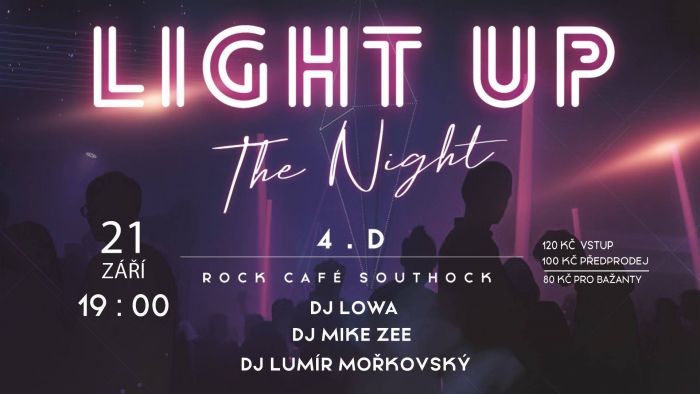 LIGHT UP THE NIGHT / Bažantka 4.D