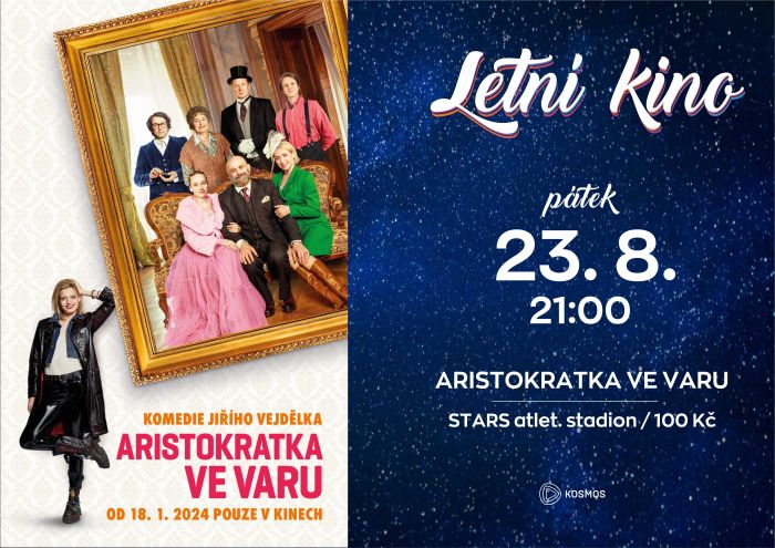 Letní kino - atlet. stadion STARS - ARISTOKRATKA VE VARU