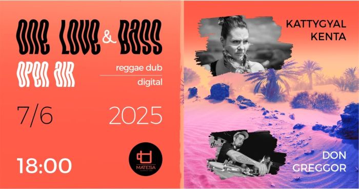 ONE LOVE & BASS OPEN AIR | KattyGyal Kenta & Don Greggor | Reggae dub / digital