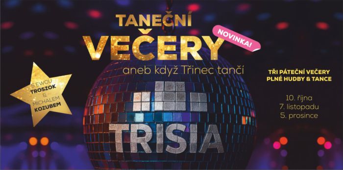 TANEČNÍ VEČERY ANEB KDYŽ TŘINEC TANČÍ * NOVINKA V TŘINCI!
